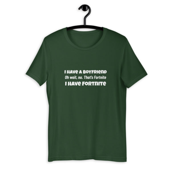 I Have A Boyfriend... Fortnite T-Shirt
