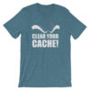 Clear Your Cache T-Shirt