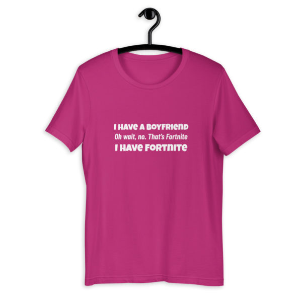 I Have A Boyfriend... Fortnite T-Shirt