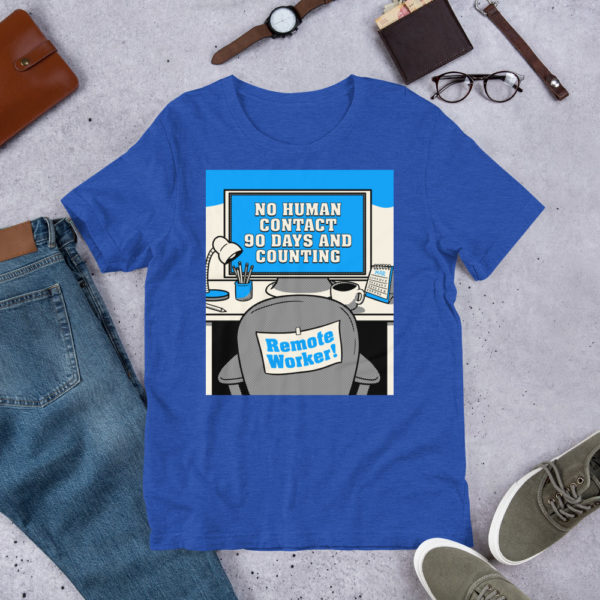 No Human Contact - Remote Worker