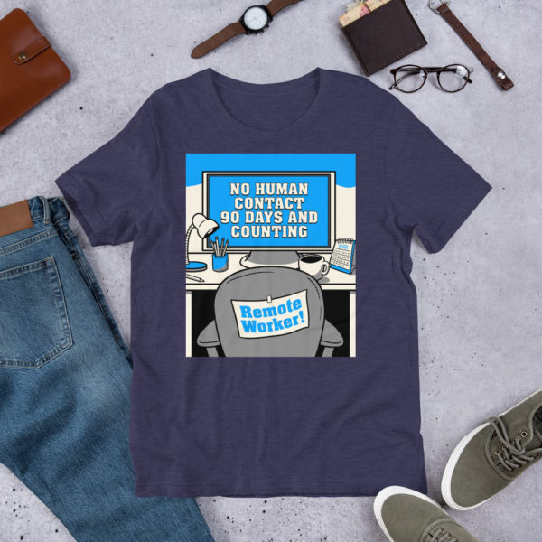 No Human Contact - Remote Worker