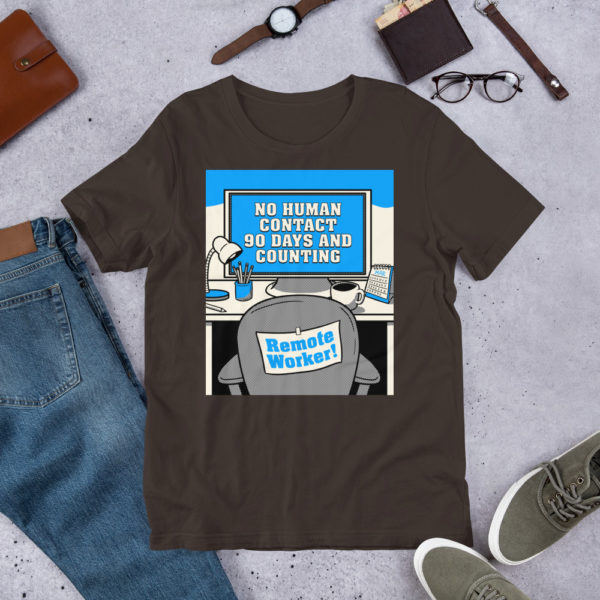 No Human Contact - Remote Worker