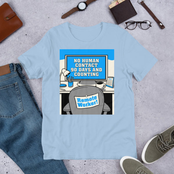 No Human Contact - Remote Worker