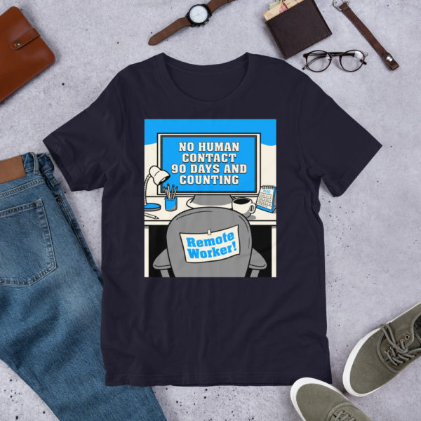 No Human Contact - Remote Worker