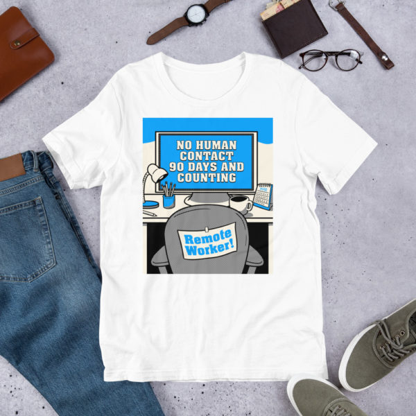 No Human Contact - Remote Worker