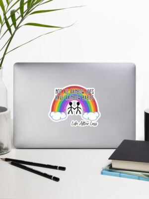 Not Every Rainbow Life... Bubble-free Sticker