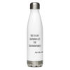 Not Every Rainbow Life... Stainless Steel Water Bottle