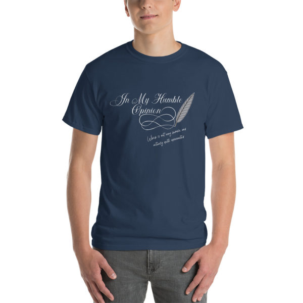 In My Humble Opinion... Men's Short Sleeve T-Shirt