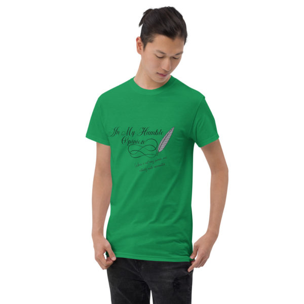 In My Humble Opinion... Short Sleeve T-Shirt