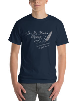 In My Humble Opinion... Men's Short Sleeve T-Shirt