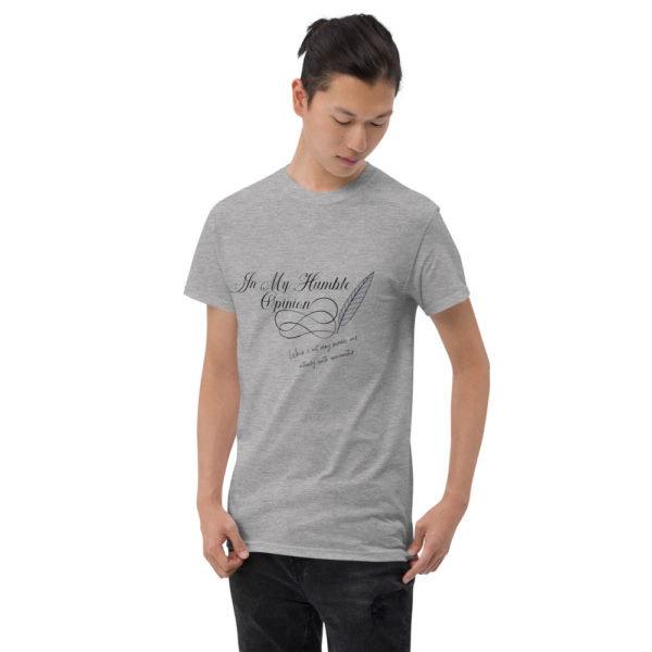 In My Humble Opinion... Short Sleeve T-Shirt