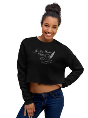 In My Humble Opinion... Crop Sweatshirt