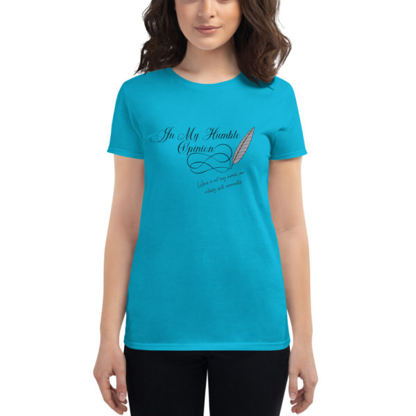 In My Humble Opinion... Women's short sleeve t-shirt