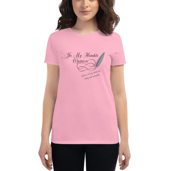 In My Humble Opinion... Women's short sleeve t-shirt