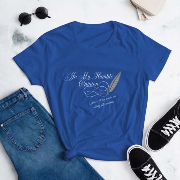 In My Humble Opinion... Women's short sleeve t-shirt