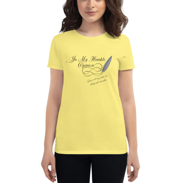 In My Humble Opinion... Women's short sleeve t-shirt